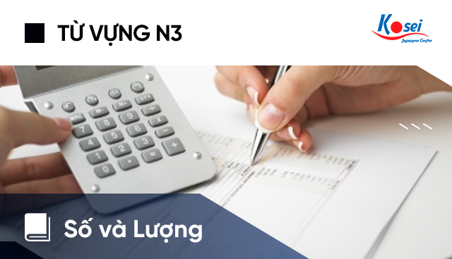 Từ vựng tiếng Nhật N3: Số và Lượng